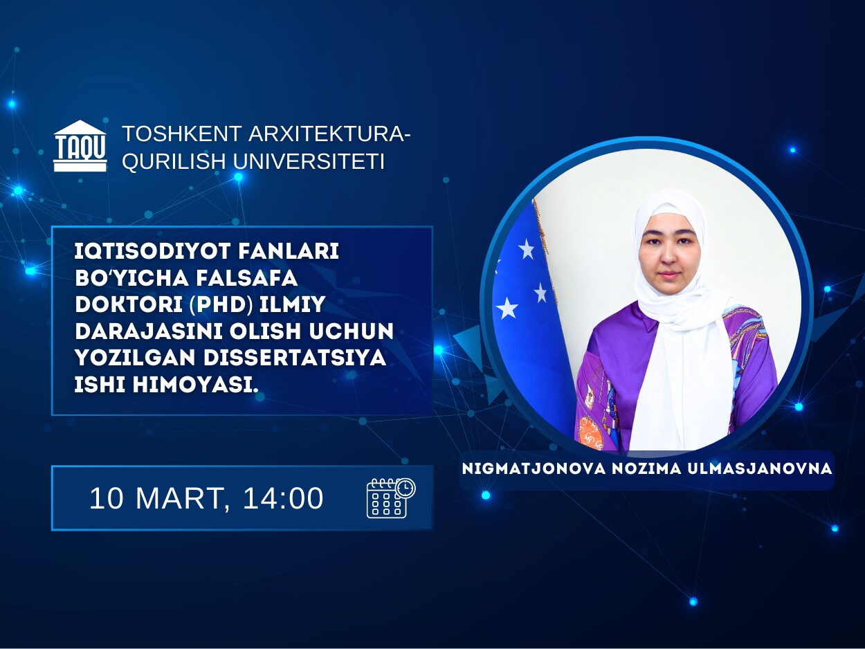 Nigmatjonova Nozima Ulmasjanovnaning iqtisodiyot fanlari bo‘yicha falsafa doktori (PhD) dissertatsiya ishi himoyasi to‘g‘risida