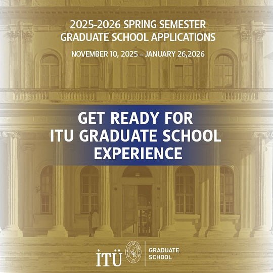 Istanbul Texnik Universiteti (ITU) 2026-yilgi oʻquv yili uchun magistratura va doktorantura dasturlariga arizalarni qabul qilmoqda
