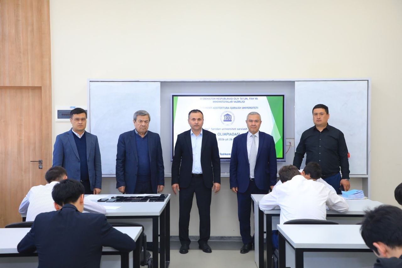 Toshkent arxitektura-qurilish universiteti talabalari o‘rtasida Fizika fanidan olimpiadaning universitet bosqichi bo‘lib o‘tmoqda
