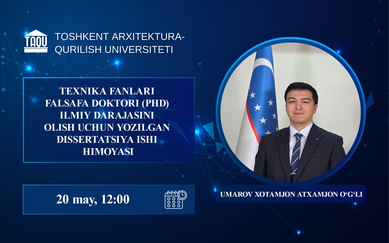 Umarov Xotamjon Atxamjon o’glining texnika fanlari falsafa doktori (PhD)  dissertatsiya ishi himoyasi to‘g‘risida