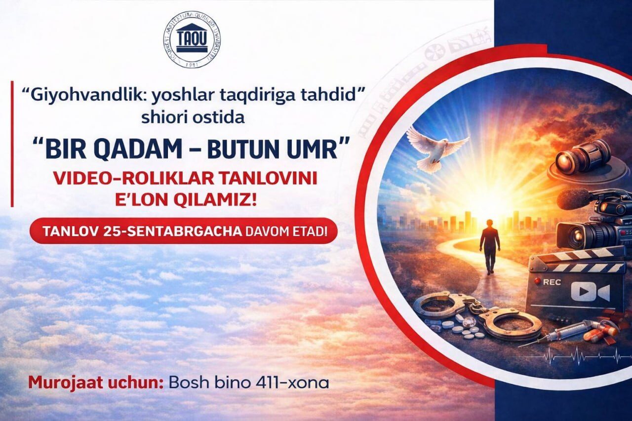 “Giyohvandlik: yoshlar taqdiriga tahdid” shiori ostida “Bir qadam – butun umr” video-ro‘liklar tanlovini eʼlon qilamiz