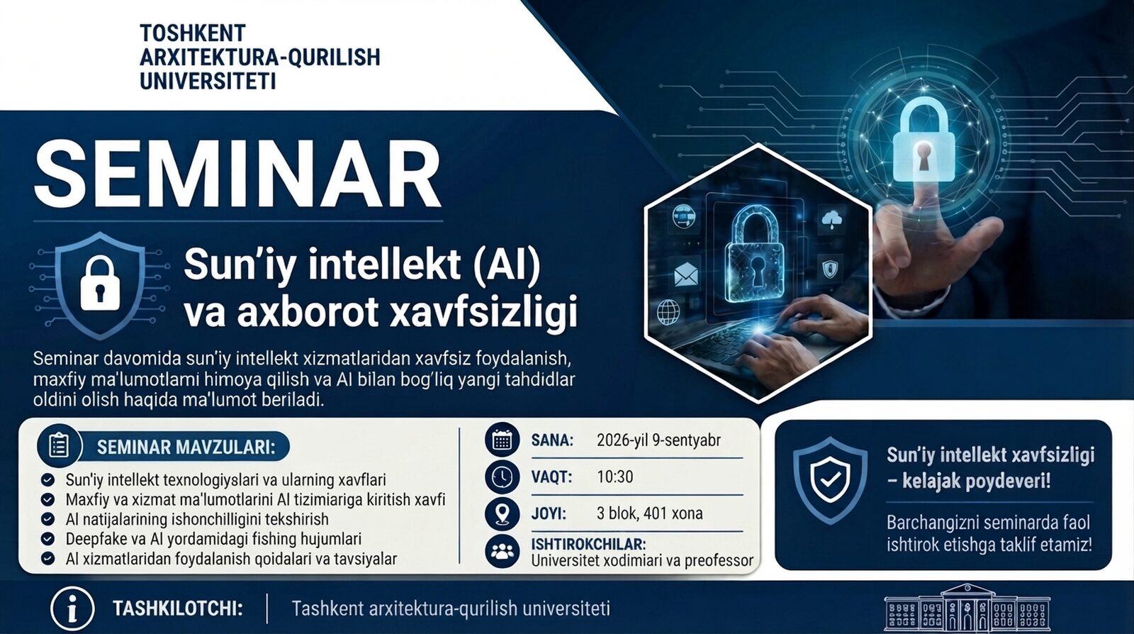 Toshkent arxitektura-qurilish universitetida “Sun’iy intellekt (AI) dan foydalanishda axborot xavfsizligi” mavzusida bo‘lib o‘tkaziladigan seminar-treningga taklif etamiz